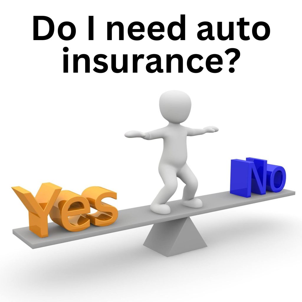 Why do I need auto insurance